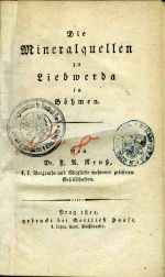 Die Mineralquellen zu Liebwerda in Böhmen. - Reuss, Franz Ambros