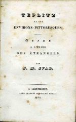 Teplitz et ses environs-pittoresques. Guide a l'usage des étrangers. - Svab, J. M.