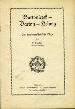 Bratoniczek - Barton - Helwig. Eine familiengeschichtliche Skizze. - Barton, G.