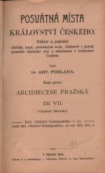 Posvátná místa Království českého. Dějiny a popsání chrámů, kaplí, posvátných soch, klášterův i jiných pomníků katolické víry a nábožnosti v království Českém. ... Řada první: Arcidiecese pražská. Díl VII. Vikariát Slanský. - Podlaha, Antonín