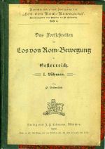 Das Fortschreiten der Los von Rom-Bewegung in Oesterreich. I. Böhmen. - Bräunlich, P.