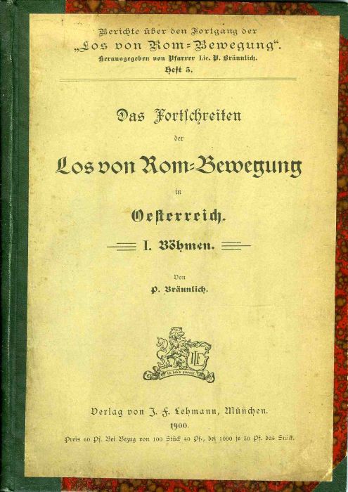 Das Fortschreiten der Los von Rom-Bewegung in Oesterreich. I. Böhmen.