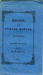 Syrotek, aneb odměna pokory. Wyprawowánj pro mladé djwky. Wzdělal ... - Kramérius, Václav Rodomil