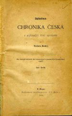 Dalimilova Chronika česká v nejdávnější čtení navrácena od Václava Hanky. Pro študující středních škol historickými a gramatickými poznámkami opatřil Jan Orth. - 