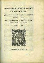 DE SYMPATHIA ET ANTIPATHIA RERVM LIBER VNVS DE CONTAGIONE ET CONTAGIOSIS MORBIS ET CVRATIONE LIBRI III.   - Fracastoro, Girolamo
