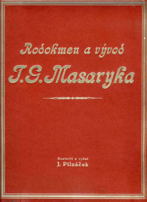 Rodokmen a vývod T. G. Masaryka. Sestavil a vydal ...