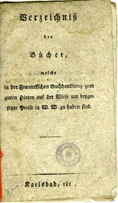 Verzeichniß der Bücher welche in der Franieckschen Buchhandlung zum guten Hirten auf der Wiese um beygesetzte Preise in W. W. zu haben sind.