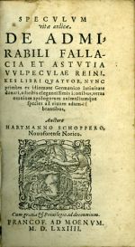 SPECVLVM vitae aulicae. DE ADMIRABILI FALLACIA ET ASTVTIA VVLPECVLAE REINIKES LIBRI QVATVOR, NVNC primum ex idiomate Germanico latinitate donati, adiectis elegantissimis iconibus, veras omnium apologorum animaliumque species ad viuum adumbrantibus. ... - Schopper, Hartmann
