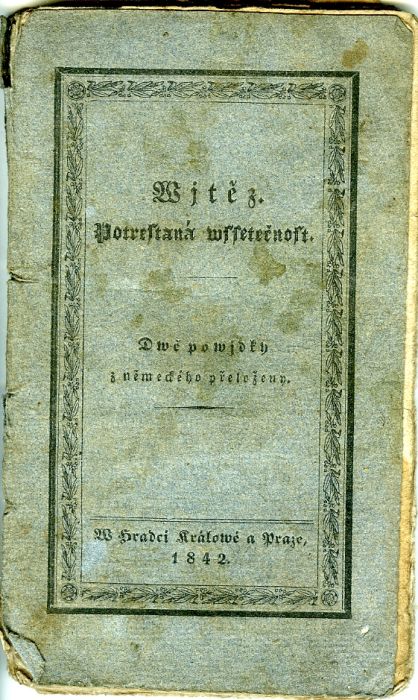 Witěz. Potrestaná wssetečnost. Dwě powjdky z Německého přeloženy.