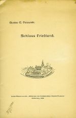 Schloss Friedland. Sonder-Abdruck aus den "Mitteilungen des Nordböhmischen Gewerbe-Museums". - Pazaurek, Gustav E.