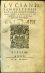 DIALOGI SELECTIORES, COELESTES, MARINI, ET INFERNI, GRAECE ET LAtine editi in vsum puctorum. - Lucianus Samosatensis
