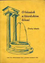 O lázních a lázeňském léčení. Úvahy lékařů. - Roček, Josef Prof. MUDr.