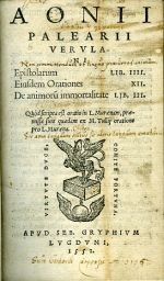 Epistolarum Lib. IIII., Eiusdem Orationes XII., De animoru immortalitate Lib. III. Quod scriptae est oratio in L. Muraenam, praemissa sunt quaedam ex M. Tulii oratione pro L. Muraena. - Aonius Palearius Verulanus