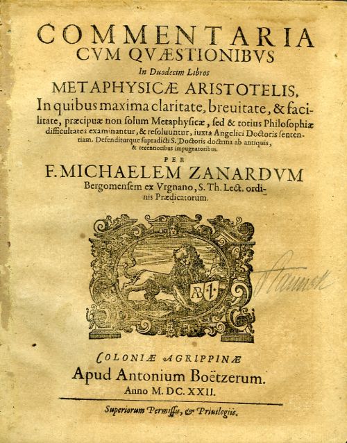 COMMENTARIA CVM QVAESTIONIBVS In Duodecim Libros METAPHYSICAE ARISTOTELIS, In quibus maxima claritate, breuitate, & facilitate, praecipuae non solum Metaphysicae, sed & totius Philosophiae difficultates examinantur, & resoluuntur, iuxta Angelici Doctoris sententiam. Defenditurque supradicti S. Doctoris doctrina ab antiquis, & recentioribus impugnatoribus.