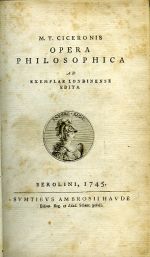 M. T. CICERONIS OPERA PHILOSOPHICA AD EXEMPLAR LONDINENSE EDITA. - Cicero, Marcus Tulius