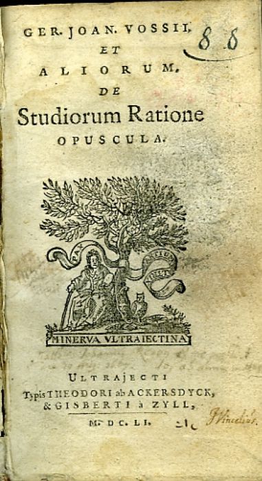 GER. JOAN. VOSII, ET ALIORUM, DE Studiorum Ratione OPUSCULA.