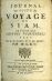 JOURNAL ou SUITE du VOYAGE DE SIAM. EN FORME DES LEITRES FAMILIERES FAIT EN M. DC. LXXXV. ET M. DC. LXXXVI. PAR Mr. L. D. C. - [Choisy, François-Timoléon]