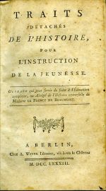 TRAITS DÉTACHÉS DE L´HISTOIRE, POUR L´INSTRUCTION DE LA JEUNESSE. OUVRAGE qui peut servir de suite à l´Éducation complette, ou Abrégé de l´Histoire universelle de Madame LE PRINCE DE BEAUMONT.  - Jeanne-Marie Leprince de Beaumont