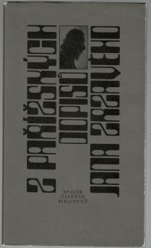 Z pařížských dopisů Jana Zrzavého Dr. Johannesu Urzidilovi, Dr. Antonínu Starému 1924/1929.