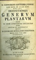 DEFINITIONES GENERUM PLANTARUM OLIM IN USUM AUDITORUM COLLECTAS NUNC AUCTAS ET EMENDATAS EDIDIT D. GEORGIUS RUDOLPHUS BOEHMER ... - Ludwig, Christian Gottlieb