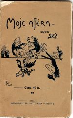 Moje aféra. Napsal ský. - [Skorkovský, Jiří]