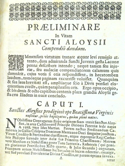 Via Viri Adolescentia. Sive in Primo Aetatis Flore Aloysij Gonzagae, Matura Sanctitas Solenni Apotheosi a Sactissimo DD. Nostro Benedicto XIII. Orbi promulgata Et Vitae compendio, Elogijs, Symbolis, Epigram