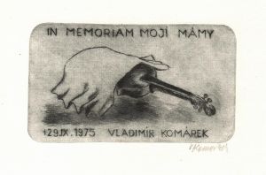 In memoriam mojí mámy. 29. IX. 1975 Vladimír Komárek - Komárek, Vladimír