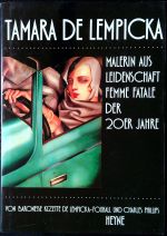 Tamara de Lempicka. Malerin aus Leidenschaft. Femme fatale der 20er Jahre. - Lempicka-Foxhall, Kizette