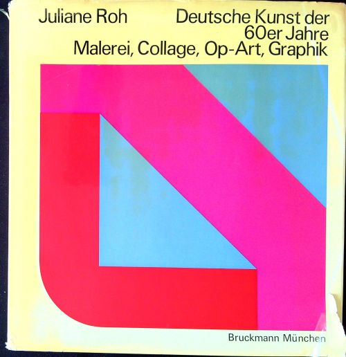 Deutsche Kunst der 60er: Malerei, Collage, Op-Art, Graphik.
