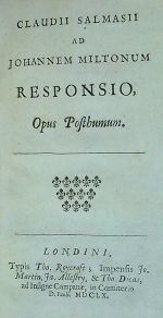 CLAUDII SALMASII AD JOHANNEM MILTONUM RESPONSIO, OPUS POSTHUMUM. - Salmasius, Claudius