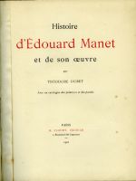 Histoire d'Édouard Manet et de son oeuvre ... Avec un catalogue des peintures et pastels. - Duret, Théodore