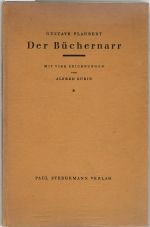 Der Büchernarr. Mit vier Zeichnungen von Alfred Kubin. - Flaubert, Gustave