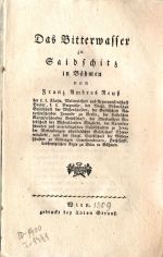 Das Bitterwasser zu Saidschitz in Böhmen ... - Reuß, Franz Ambros