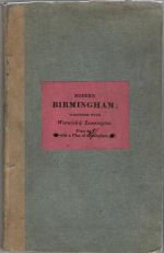 A DESCRIPTION OF MODERN BIRMINGHAM; whereunto are annexed, OBSERVATIONS Maade during an Excursion round the Town, in the Summer of Isis, including Warwick and Reamington. - Pye, Charles