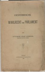 Wahlrecht und Parlament. - Czernin, Ottokar Graf