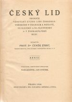 Český lid. Sborník věnovaný studiu lidu československého v Čechách a Moravě, ve Slezsku a na Slovensku a v Podkarpatské Rusi. ... XXVIII. - Zíbrt, Čeněk (red.)