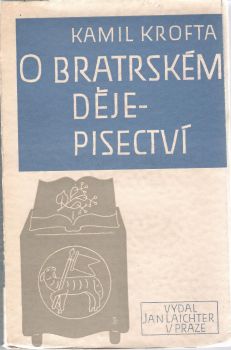 O bratrském dějepisectví.