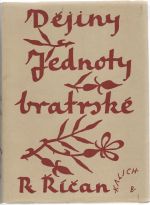 Dějiny Jednoty bratrské. - Říčan, Rudolf