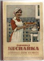 Úsporná kuchařka. Zlatá kniha malé domácnosti. - Kejřová, Anuše