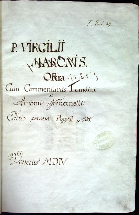 P.V.M. Opera: Cum expositoribus. Seruio (Servio), Landino, Antonio Mancinello, Donato, Domitio, Annotationes item Seruiu[m] (Servium) suis Iocis positae.