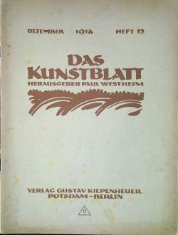 in: Das Kunstblatt. Herausgeber Paul Westeheim. Dezember 1918, Heft 12.