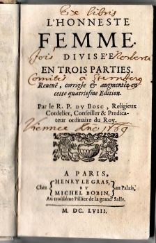 L´HONNESTE FEMME DIVISE´E EN TROIS PARTIES. Reucuë, corrigée et augmentée en cette quatriesme Edition. 