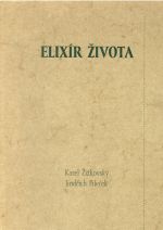 Elixír života. - Žižkovský, Karel