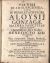 VIA VIRI IN ADOLESCENTIA. SIVE IN PRIMO AETATIS FLORE ALOYSIJ GONZAGAE MATURA SANCTITAS Solenni Apotheosi a Sanctissimo DD. Nostro BENEDICTO XIII. Orbi promulgata ET Vitae compendio, Elogijs, Symbolis, Epigrammatis, Problematibus Ethicis, Gnomis Illustrata Adjectis Parergis Geographiae Politicae, uti & Thesibus ex Universa Philosophia QUAM SUB  FELICISSIMIS AUSPICIIS INCLYTIPONTIFICIO-CAESAREI CONVICTUS OLOMUCENSIS IN Alma, Caesarea, Regia, ac Episcopali Universitate Olomucensi Societatis JESU.  - Schardt, Christian