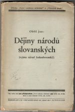 Dějiny národů slovanských (vyjma národ československý). - Obšil, Jan