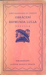 Obrácení Raymunda Lulla. - Karásek ze Lvovic, Jiří