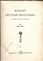 Rukověť určování nerostného. Obsahuje osm klíčů určovacích. - Šulc, Josef