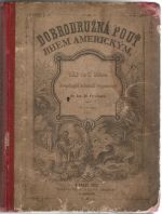 Dobrodružná pouť jihem americkým.  - Forchheim, Jos. Ot.