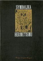 Obrazový atlas hermetismu. Základní obrazová informace zahrnující teorii makro- i mikrokosmu, pythagorejské a kabalistické spekulace, teorii i praxi alchymie jakožto Královského Umění. - D. Ž. Bor (= Vladislav Zadrobílek)