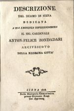 Descrizione del duomo di Siena dedicata a sua emunenza reverendissima il sig. cardinale Anton-Felice Zondadari arcivescovo della medesia citta. - Fratini, Ottavio